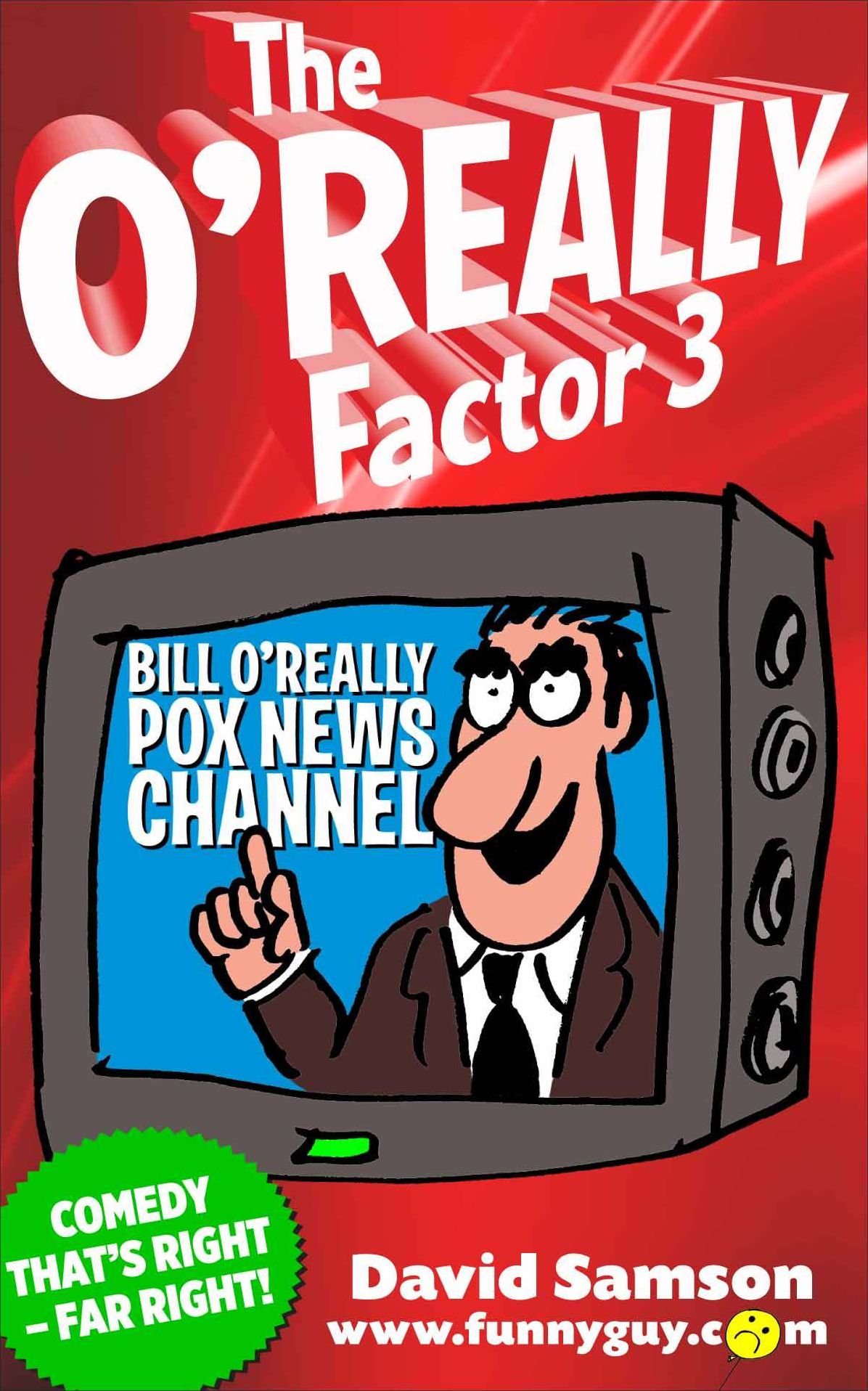 THE O'REALLY FACTOR 3 - Comedy That's Right (FAR Right!)