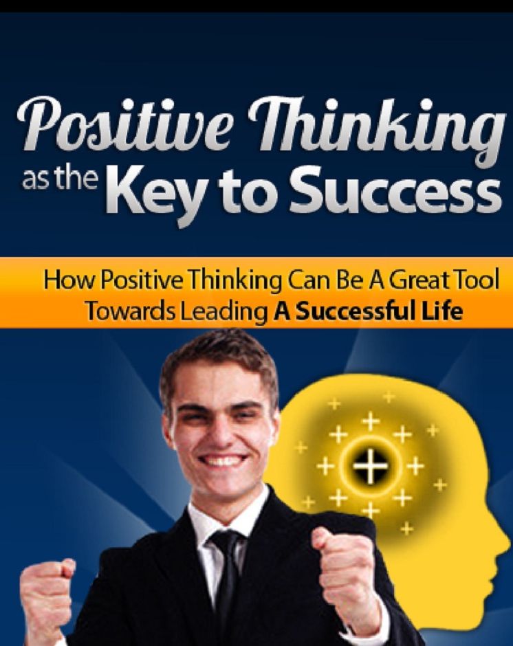 Positive Thinking As The Key To Success