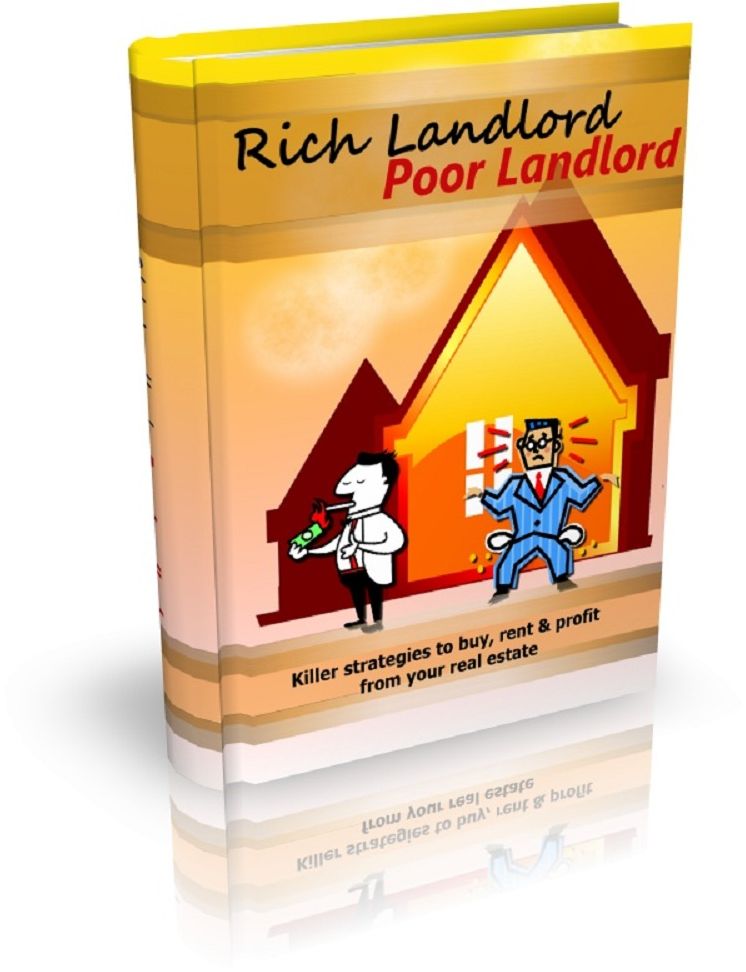 Rich Landlord, Poor Landlord: Killer strategies to buy, rent & profit from your real estate
