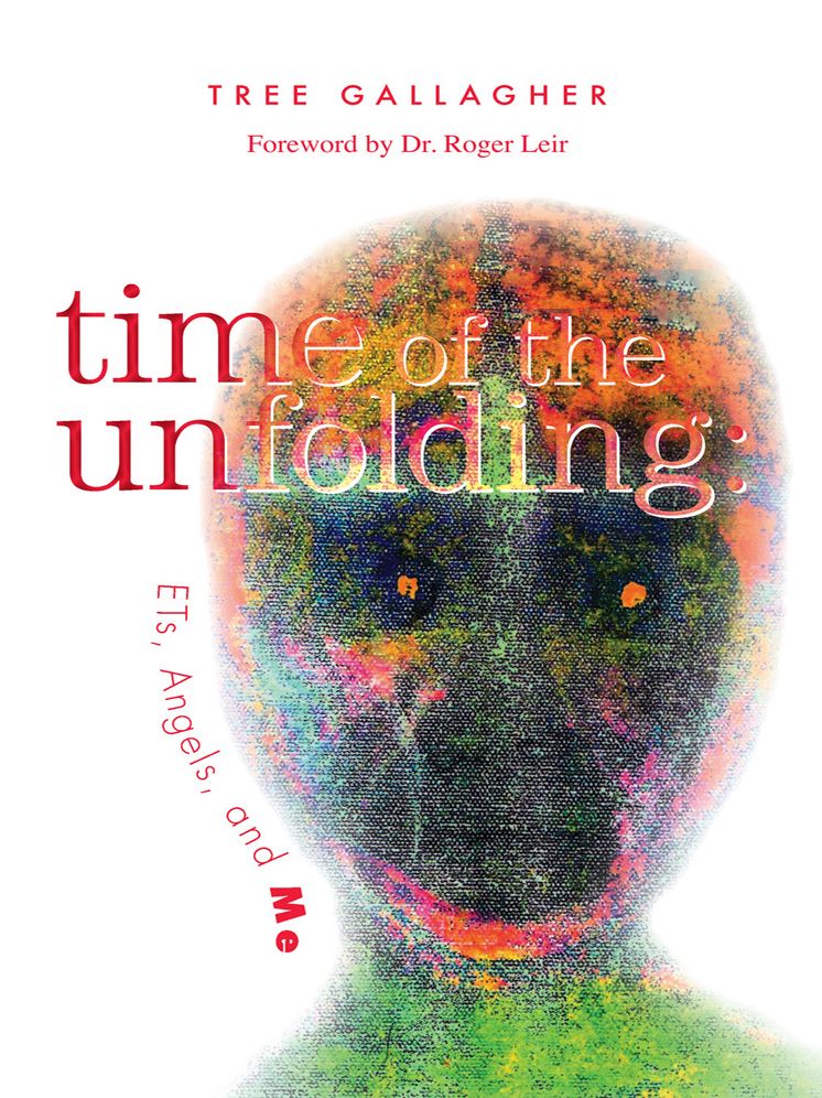 Time of the Unfolding: ETs, Angels, and Me