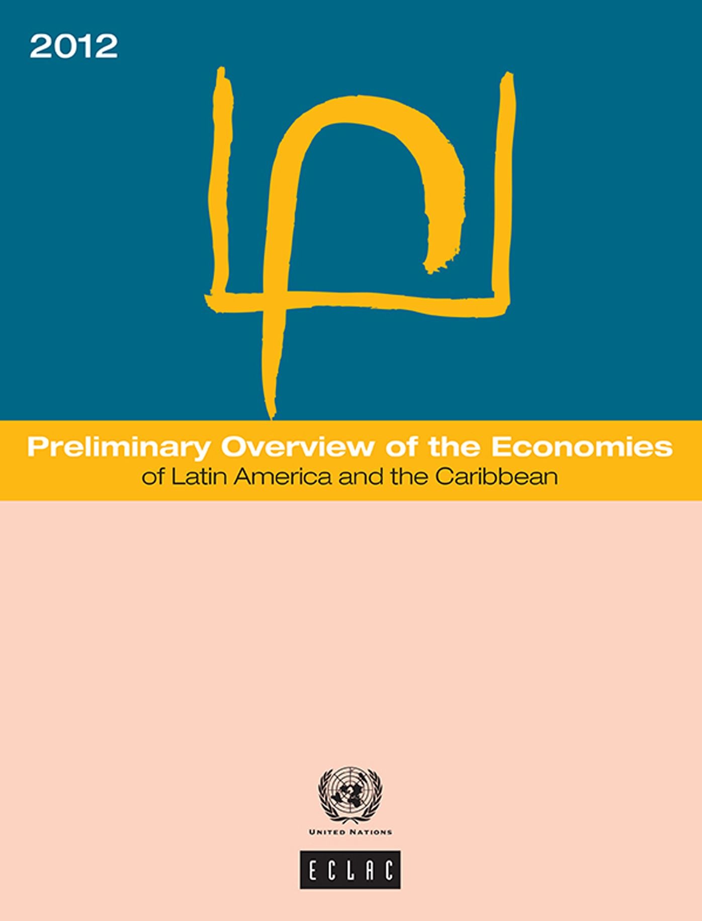 Preliminary Overview of the Economies of Latin America and the Caribbean 2012