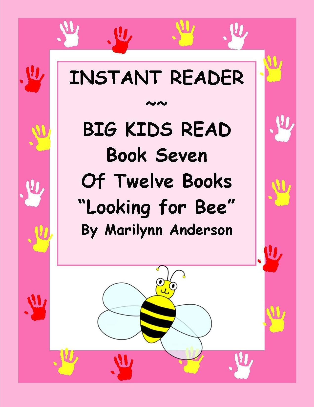 INSTANT READER ~~ Big Kids Read Book Seven of Twelve Books: "LOOKING FOR BEE"