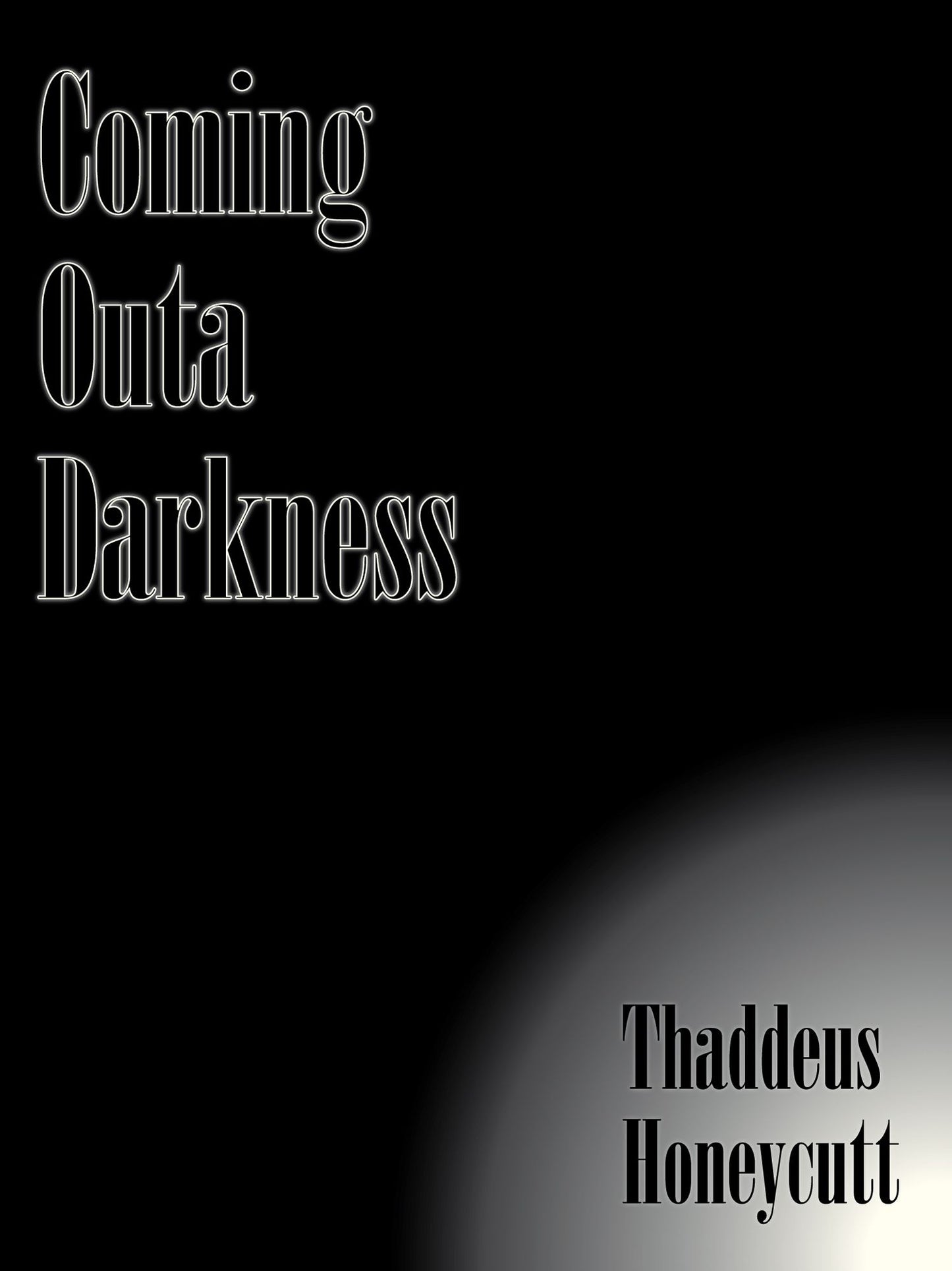 Coming Outa Darkness