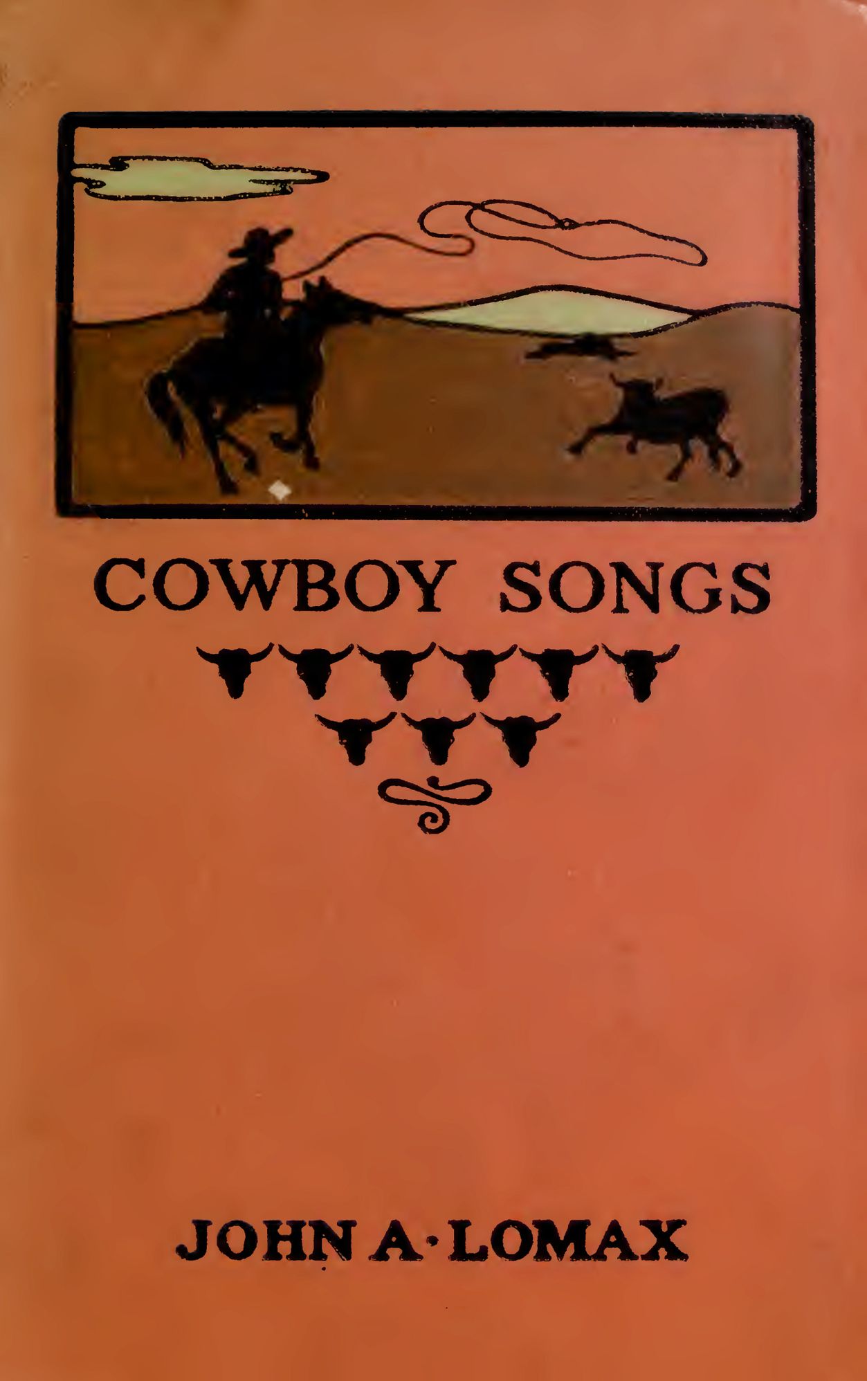 Cowboy Songs and Other Frontier Ballads (Illustrated Edition)