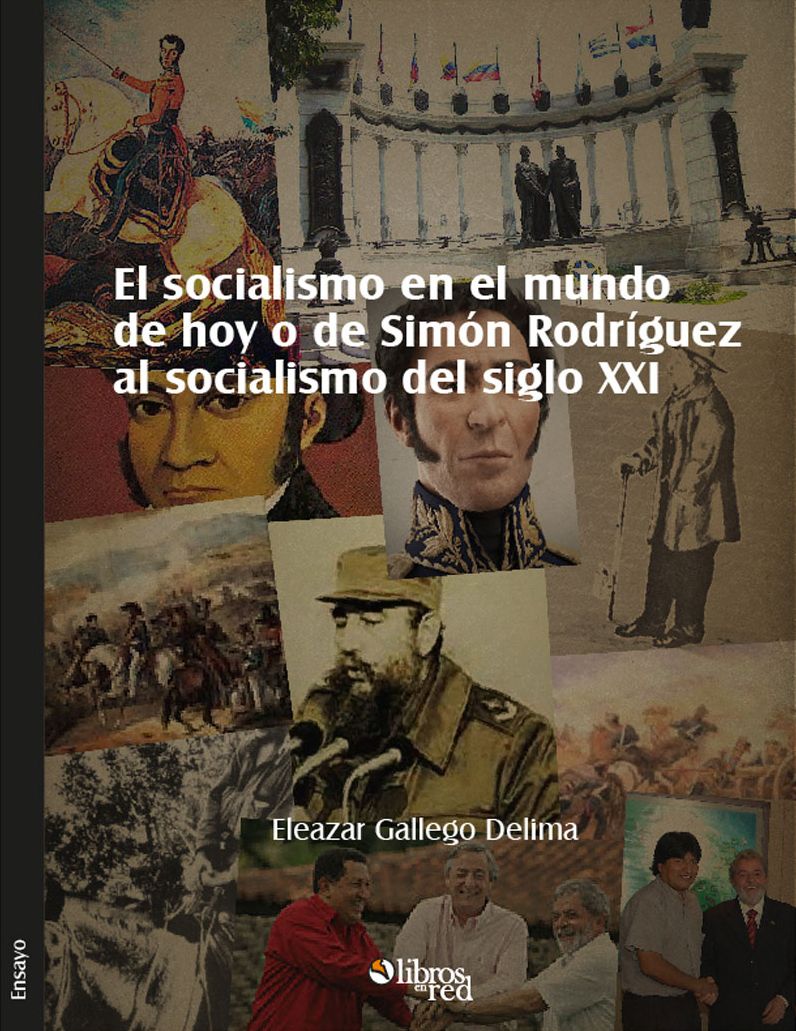 El socialismo en el mundo de hoy o de Sim&oacute;n Rodr&iacute;guez al socialismo del siglo XXI