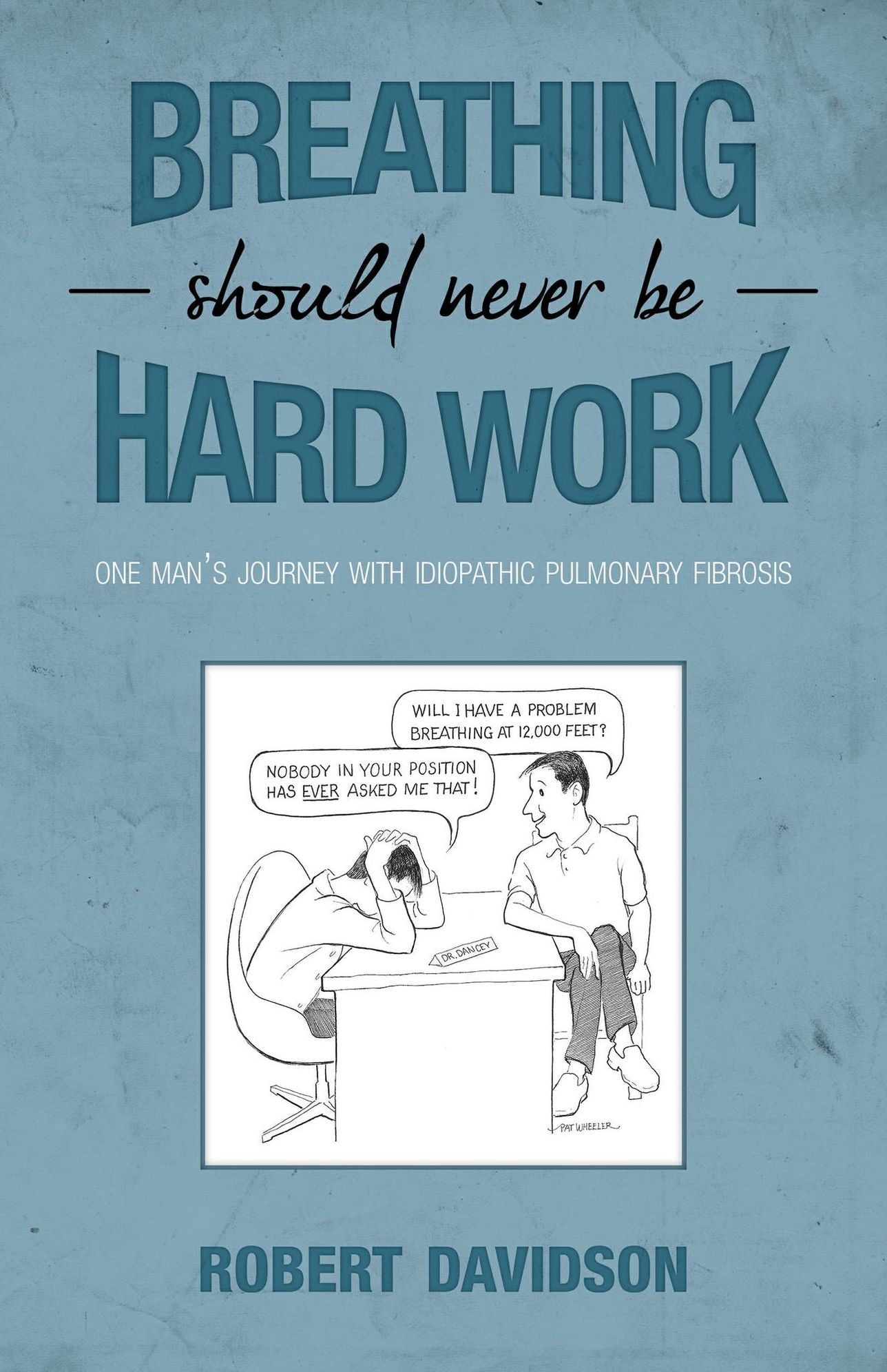 Breathing Should Never Be Hard Work