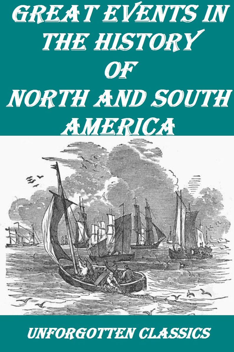 Great Events in the History of North and South America by Charles A. Goodrich