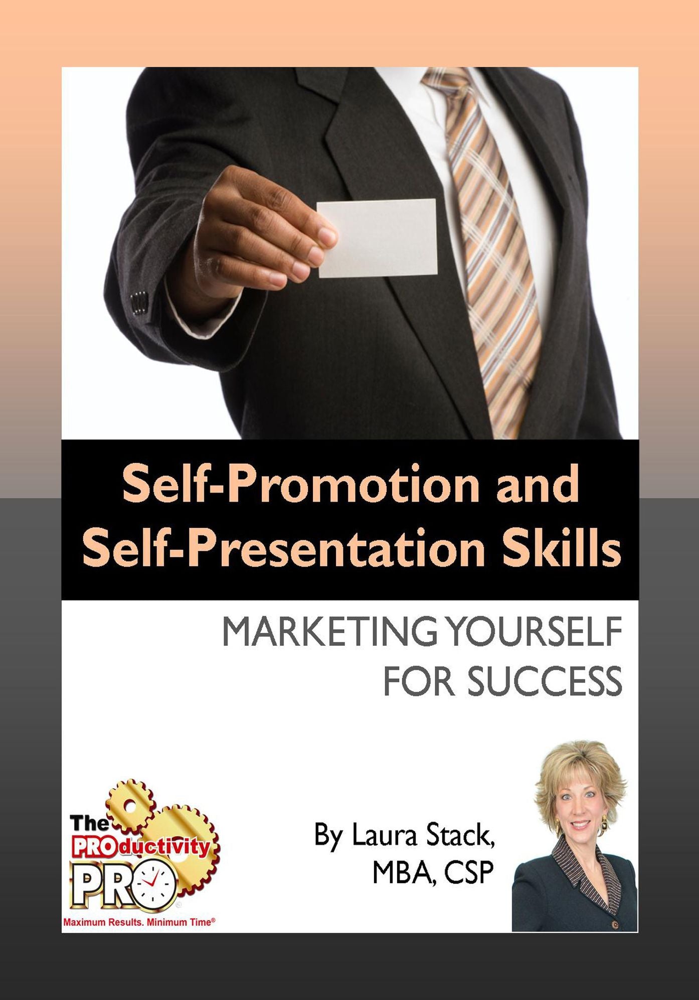 Self-Promotion and Self-Presentation Skills - Marketing Yourself for Success