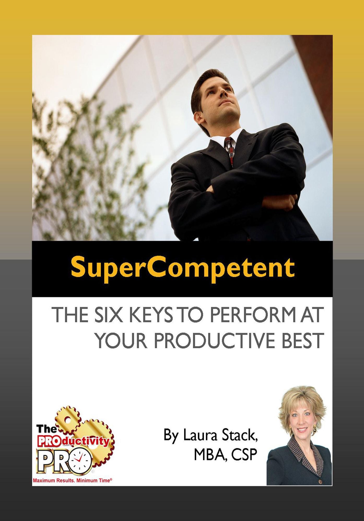SuperCompetent - The Six Keys to Perform at Your Productive Best