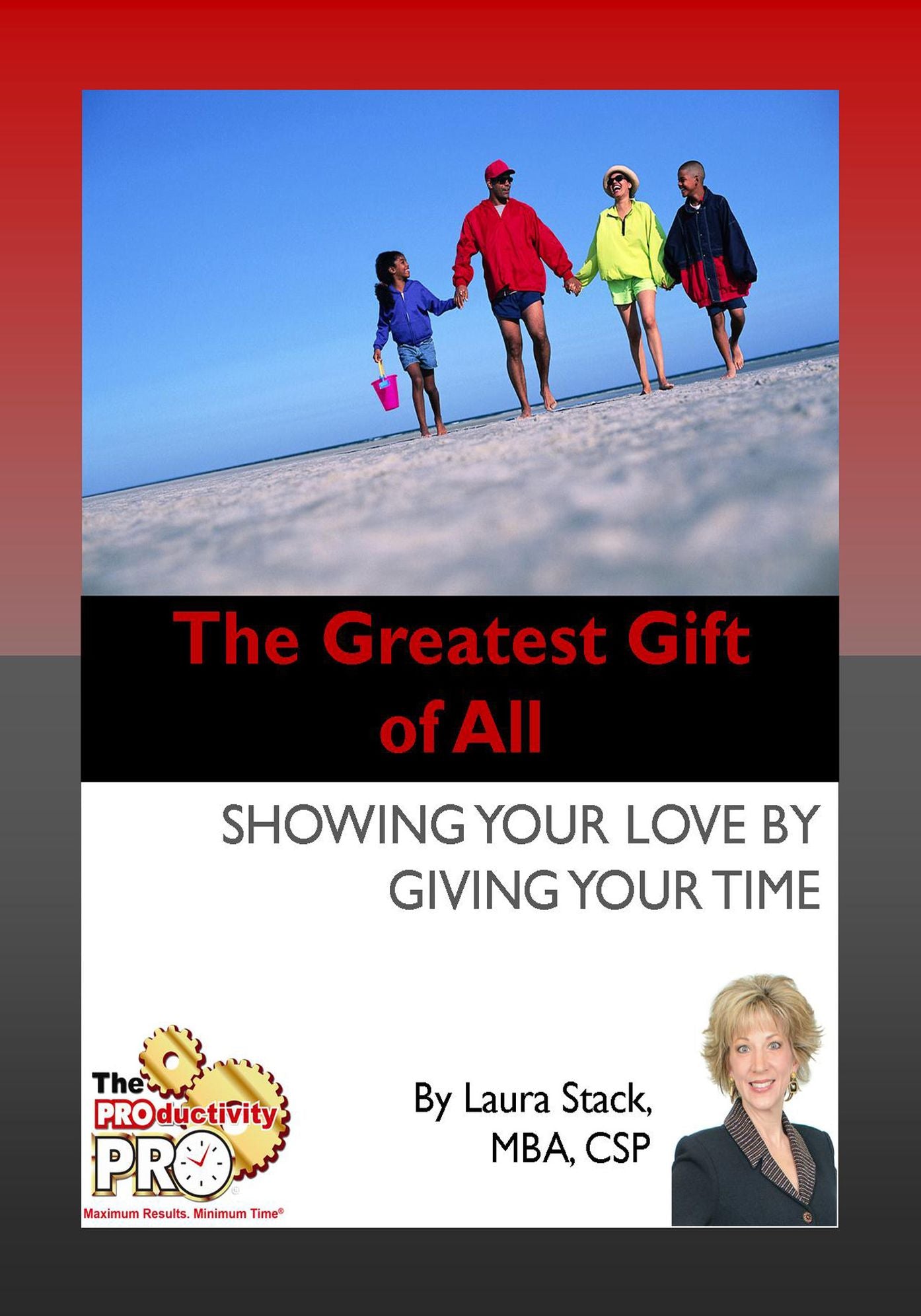 The Greatest Gift of All - Showing Your Love by Giving Your Time