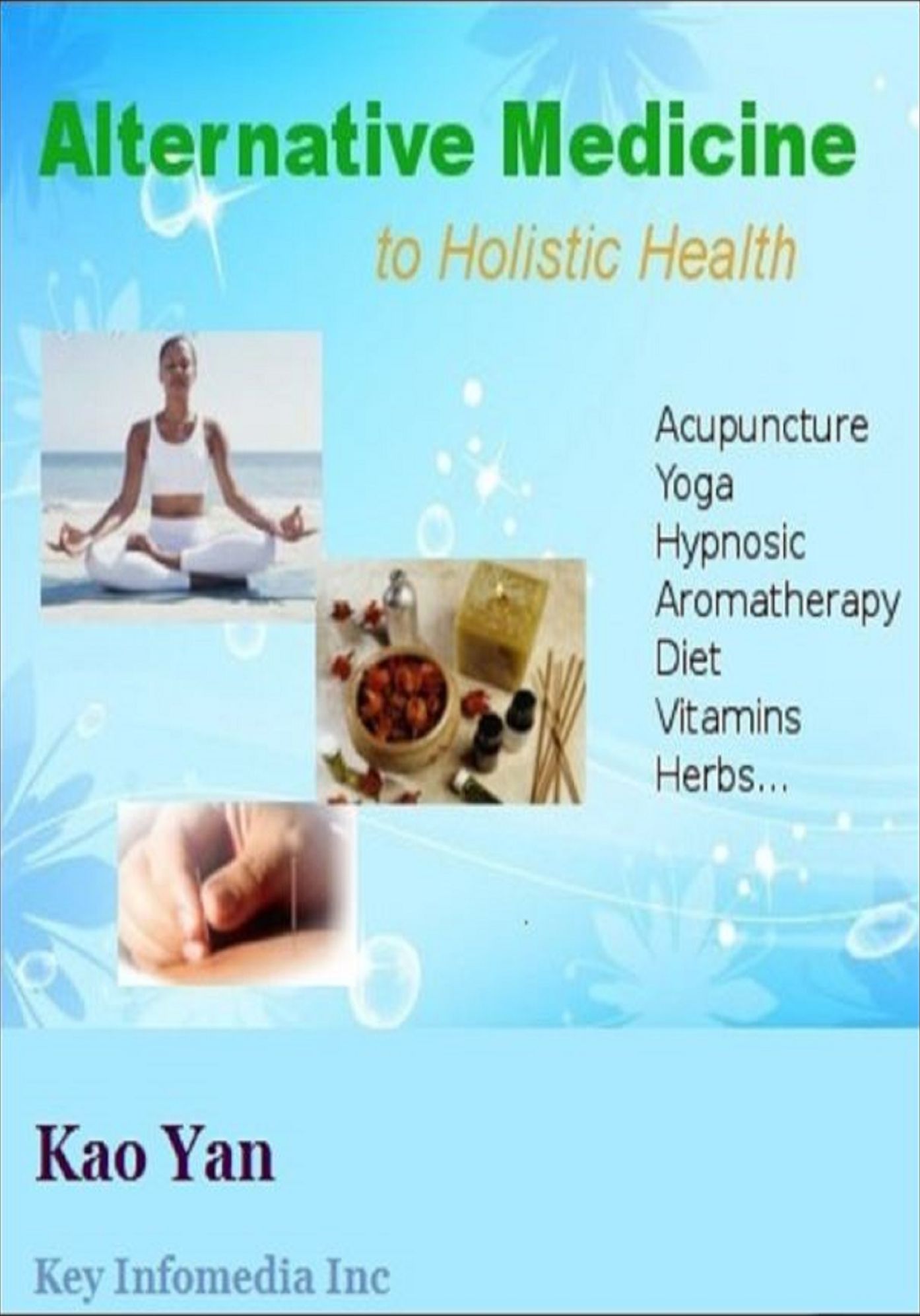 Alternative Medicine to Holistic Health