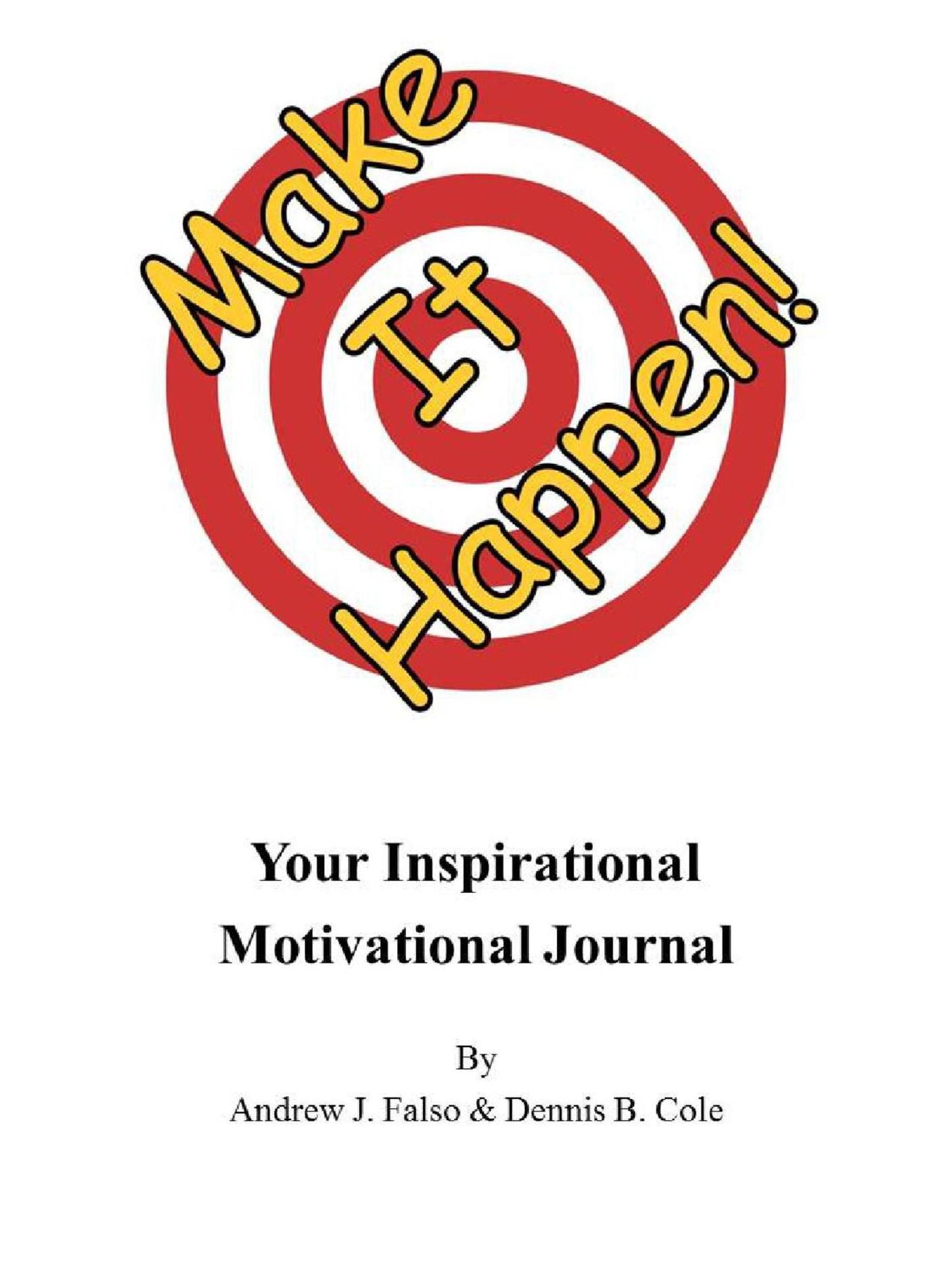 Make It Happen! Your Inspirational Motivational Journal