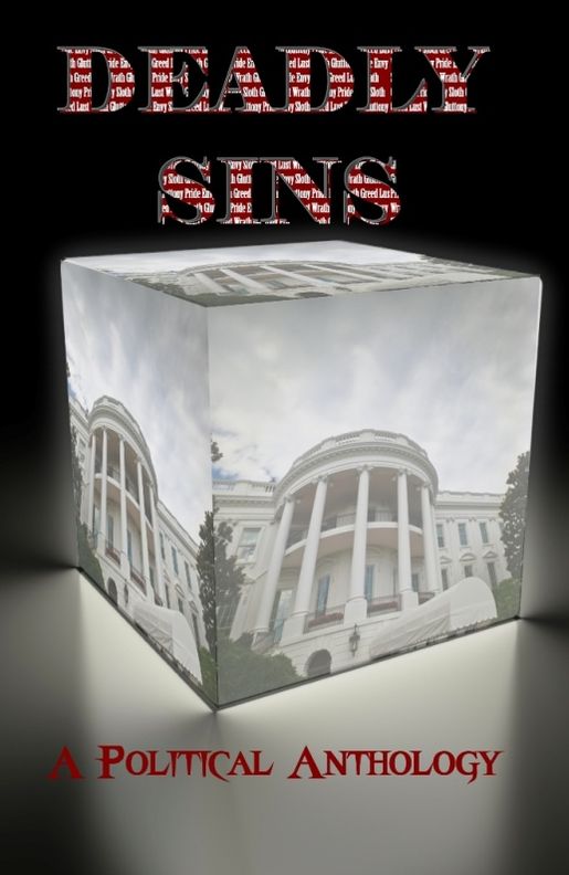 Deadly Sins: A Political Anthology