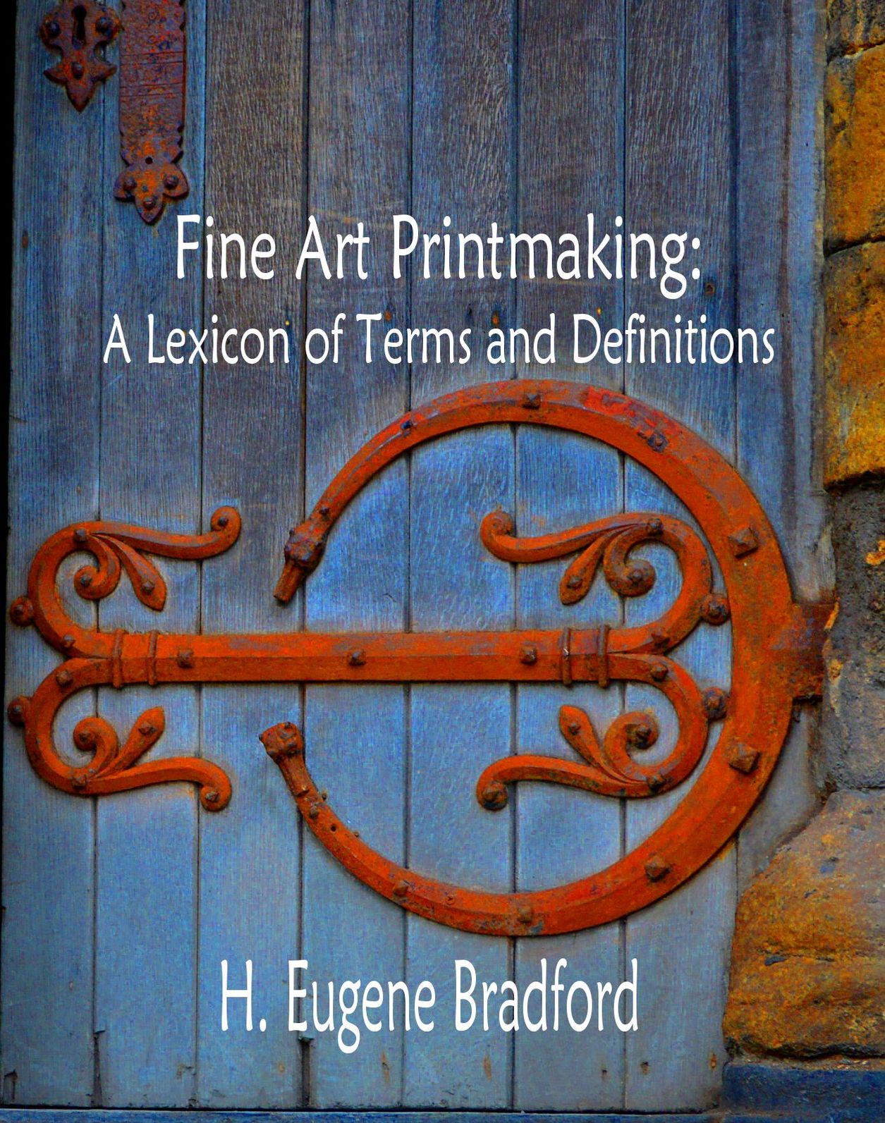 Fine Art Printmaking: A Lexicon of Terms and Definitions