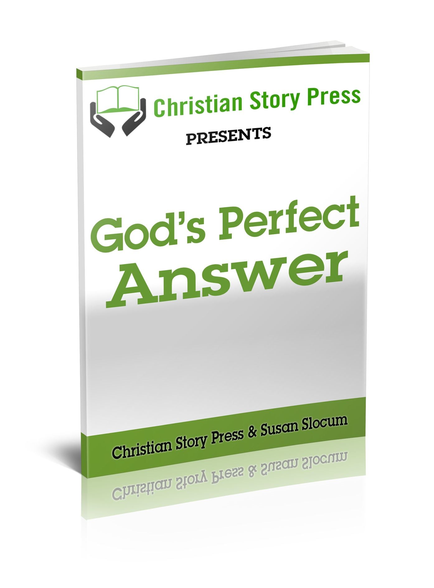 Christian Story Press Presents God's Perfect Answer