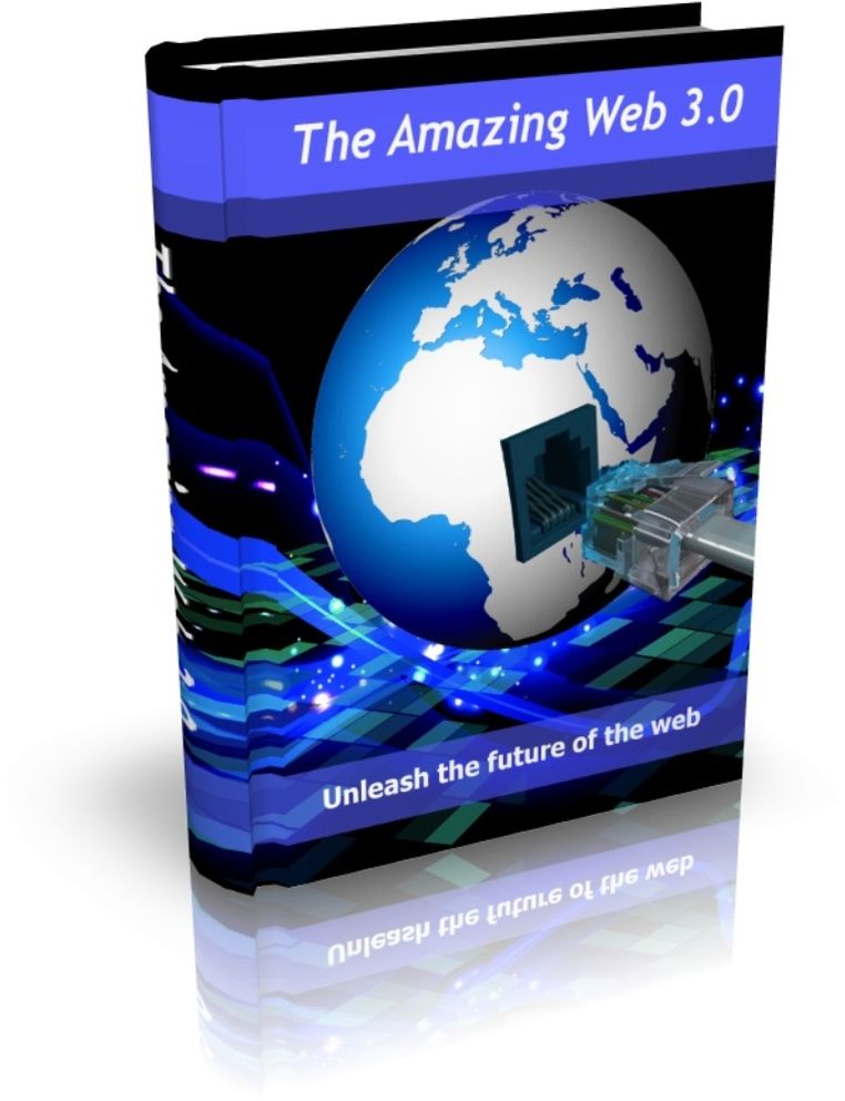 The Amazing Web 3.0 - Unleash The Future Of The Web