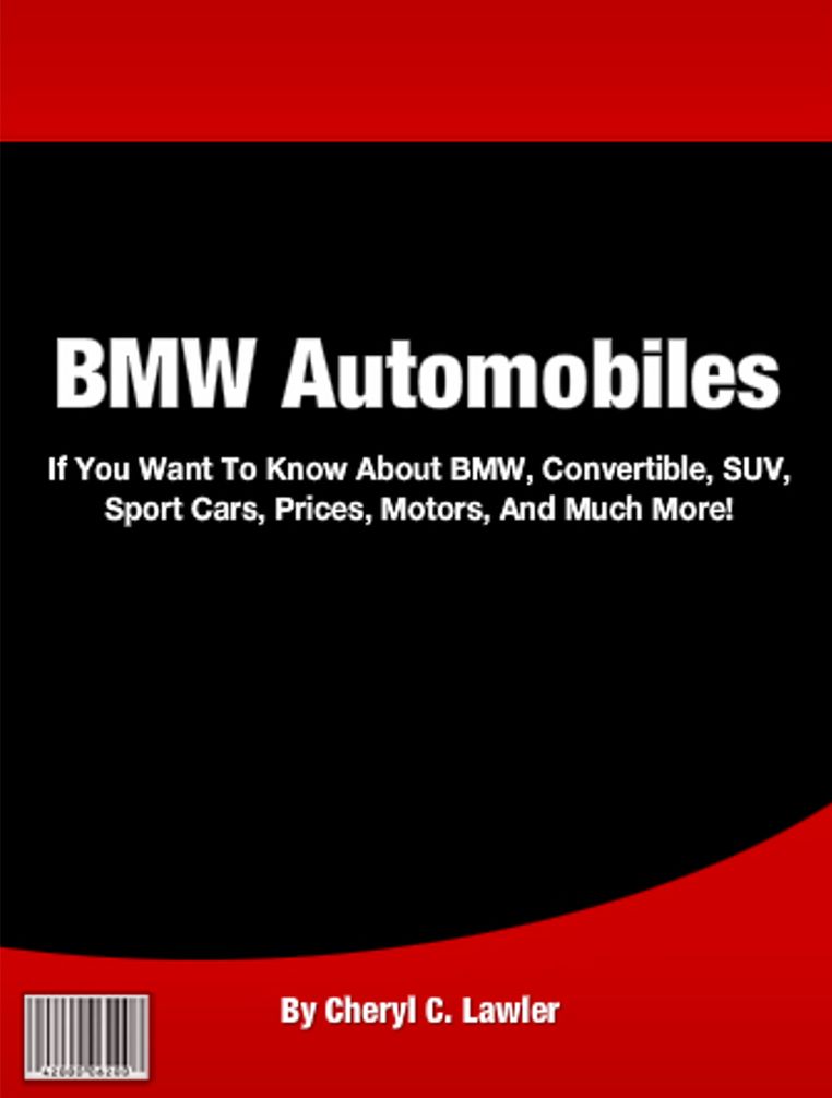 BMW Automobiles: If You Want To Know About The BMW, Convertible, SUV, Sports Cars, Prices, Motors And Much More