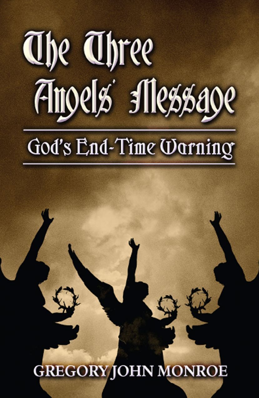 The Three Angels' Message: God's End-Time Warning
