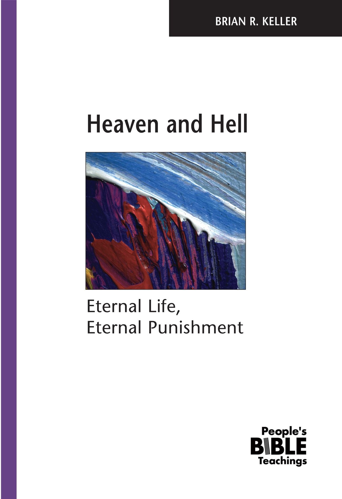 Heaven And Hell: Eternal Life, Eternal Punishment