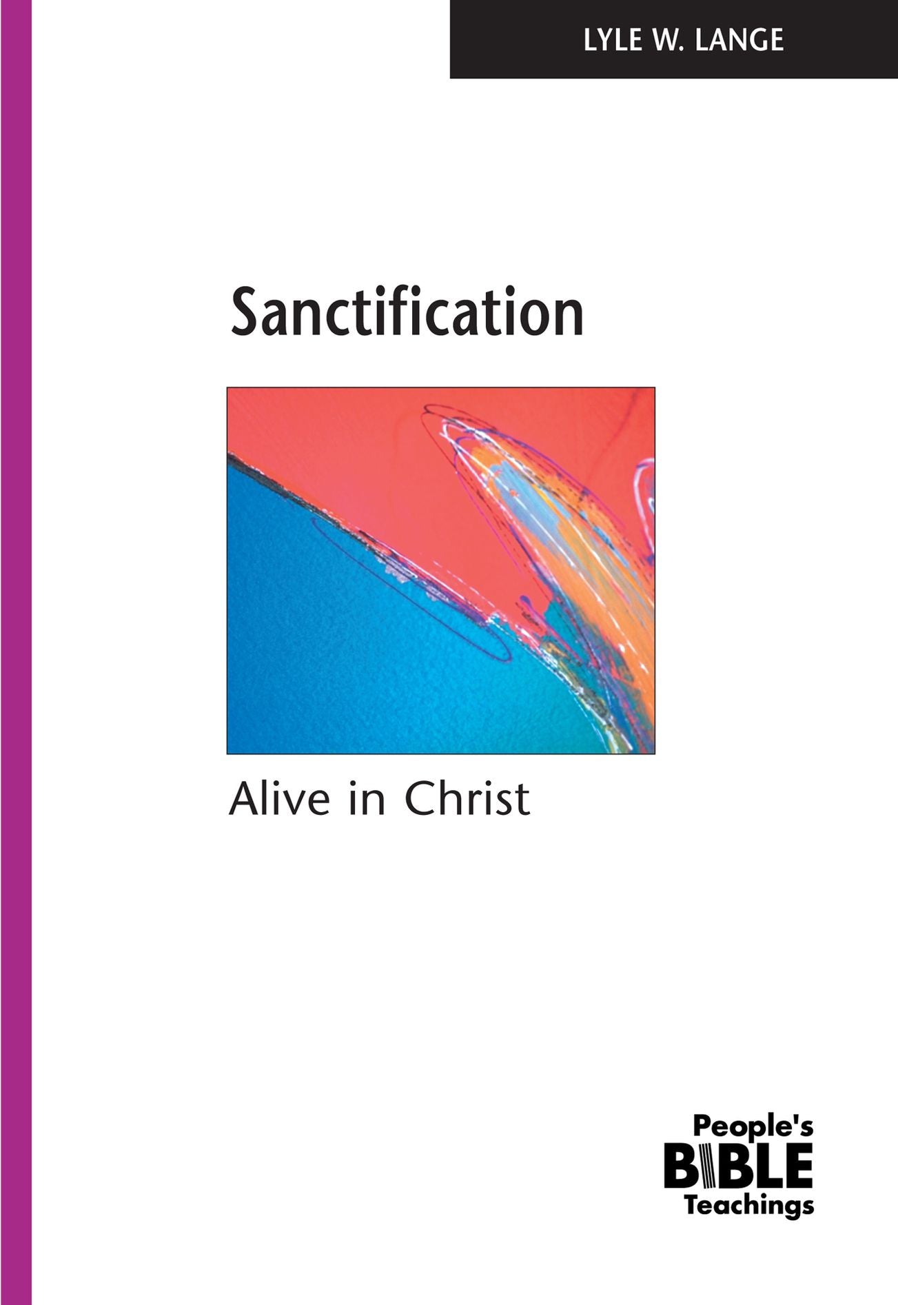 Sanctification: Alive in Christ