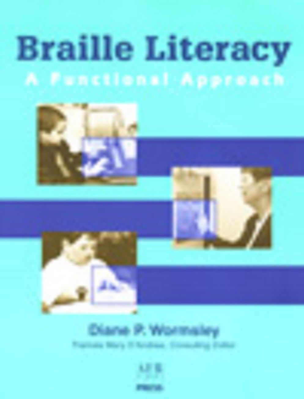 Braille Literacy: A Functional Approach