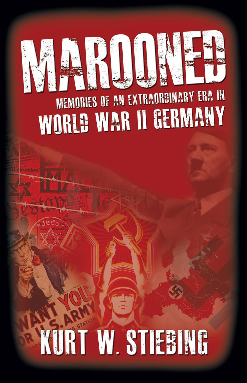 Marooned: Memories of an Extraordinary Era in World War II Germany