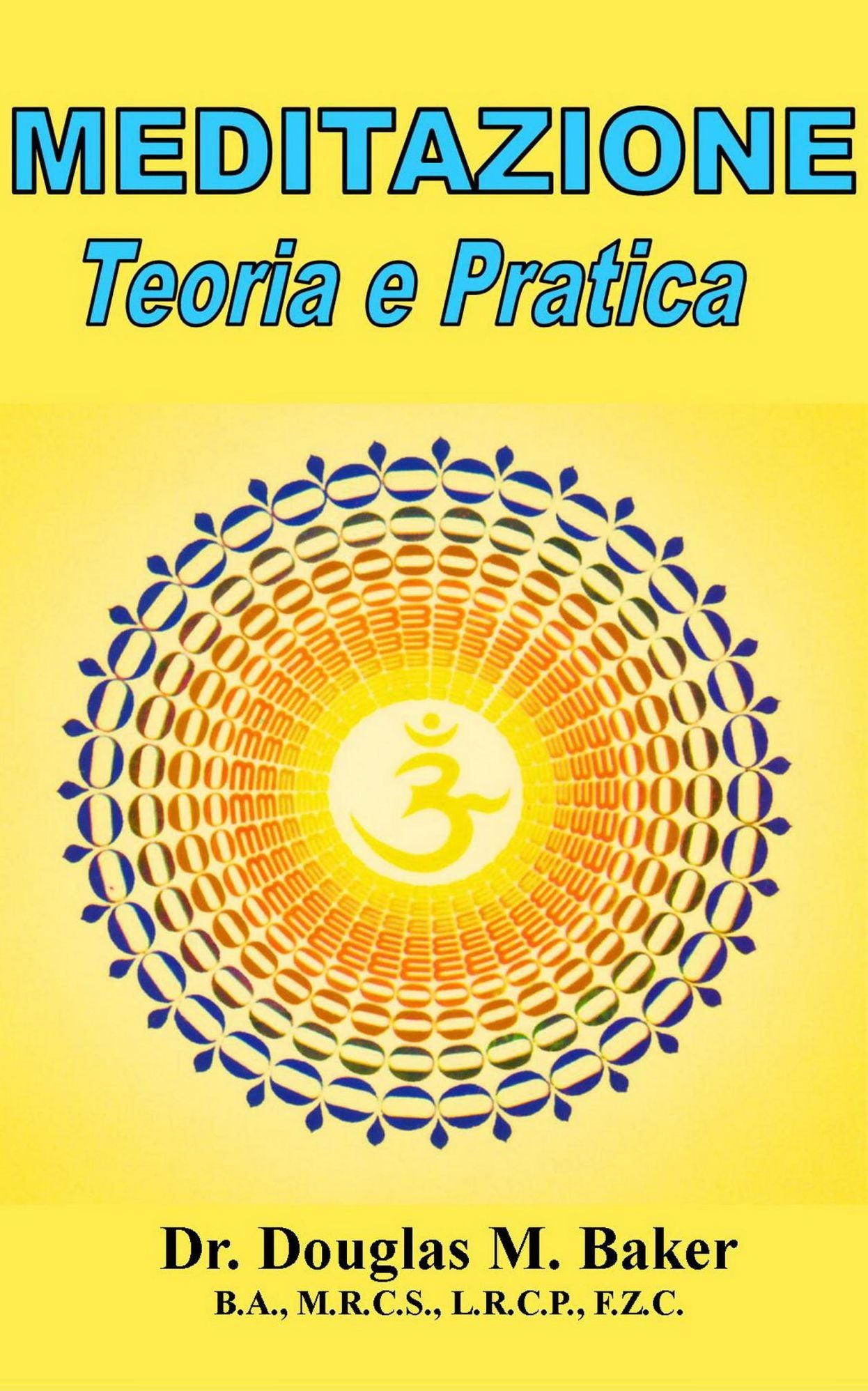 MEDITAZIONE - Teoria e Pratica