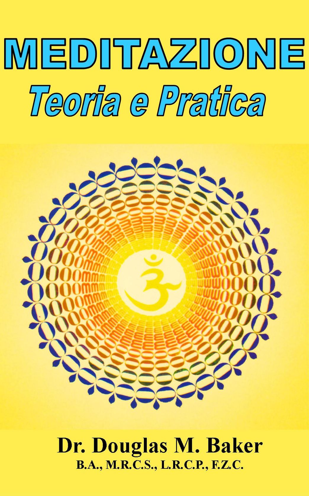 MEDITAZIONE - Teoria e Pratica