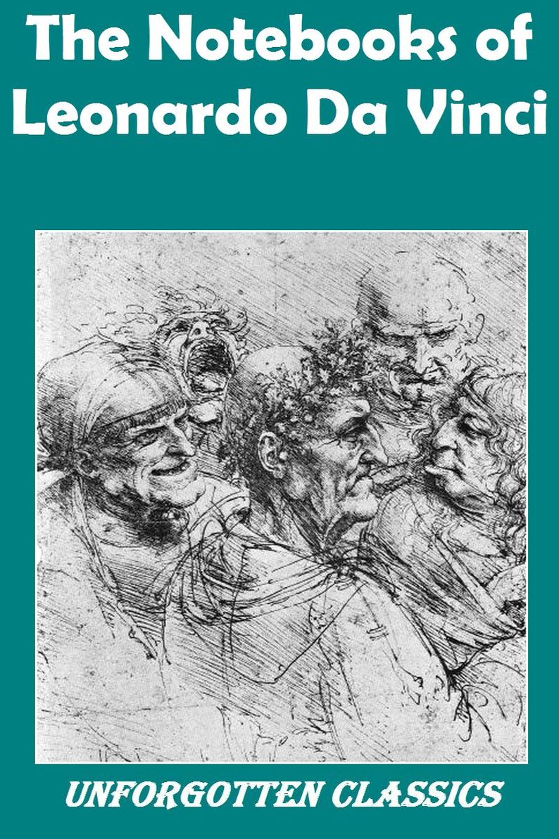 Notebooks of Leonardo Da Vinci (Illustrated)
