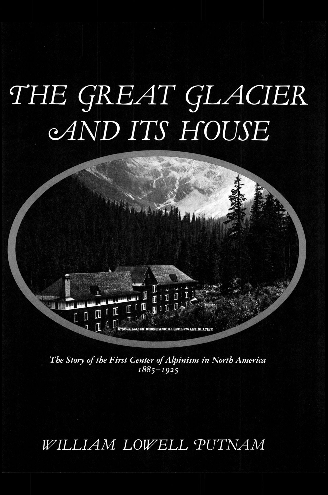 The Great Glacier and Its House