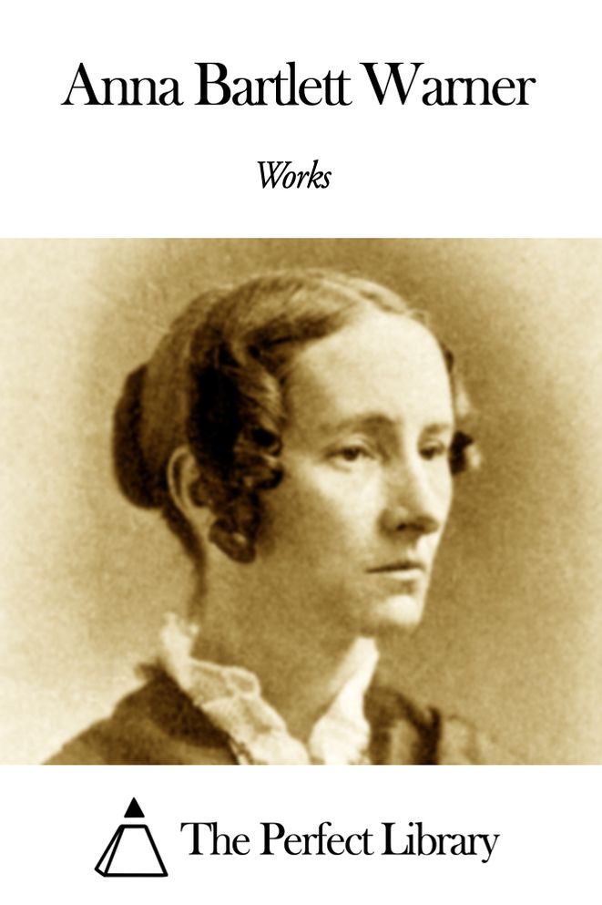Works of Anna Bartlett Warner