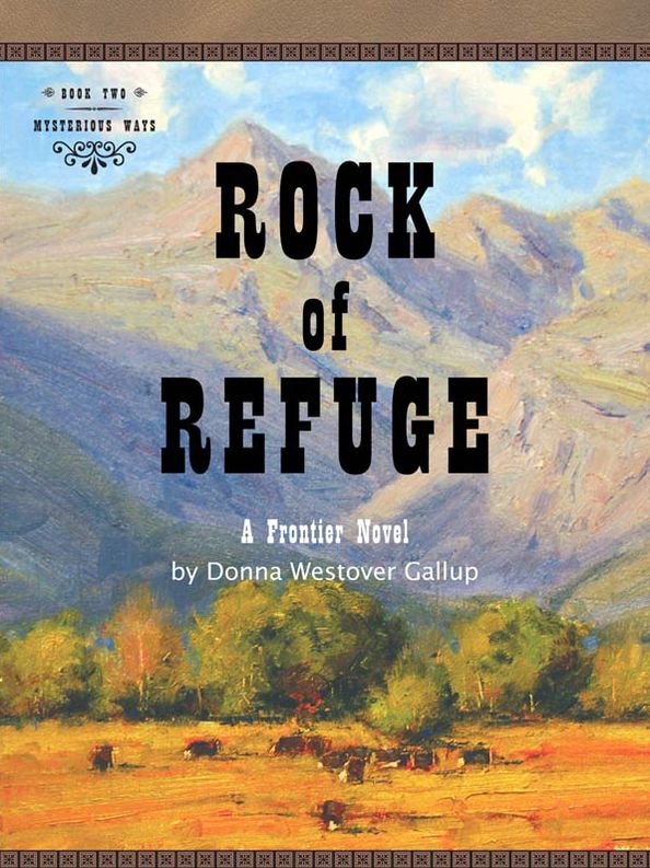 Rock of Refuge: A Frontier Novel