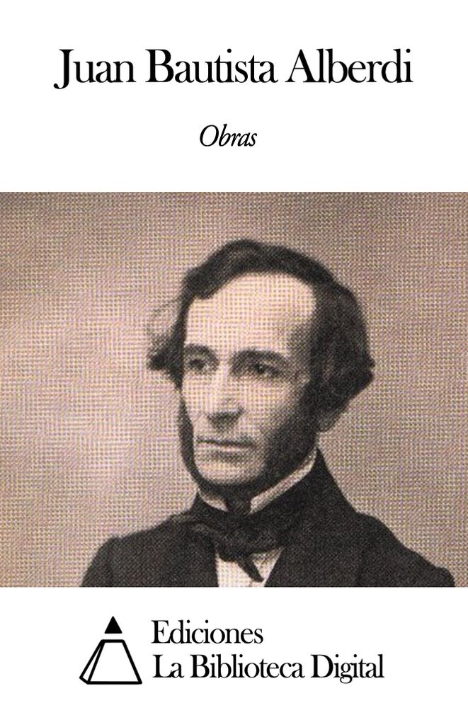 Obras de Juan Bautista Alberdi