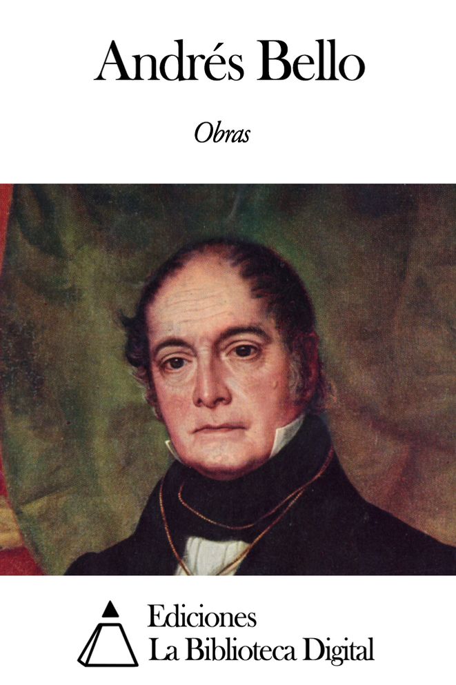 Obras de Andr&eacute;s Bello