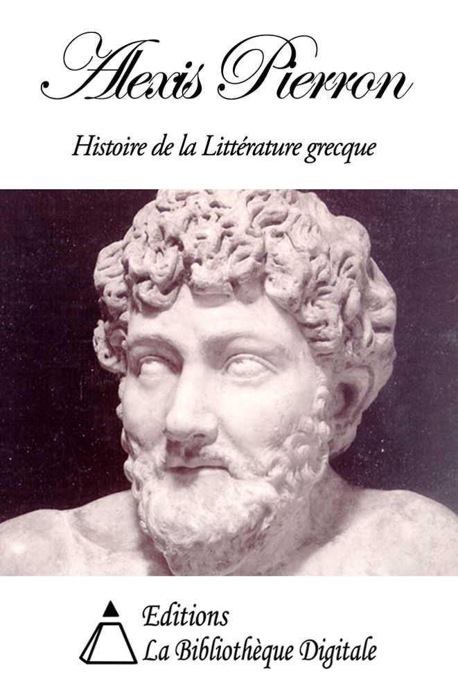 Histoire de la Litt&eacute;rature grecque