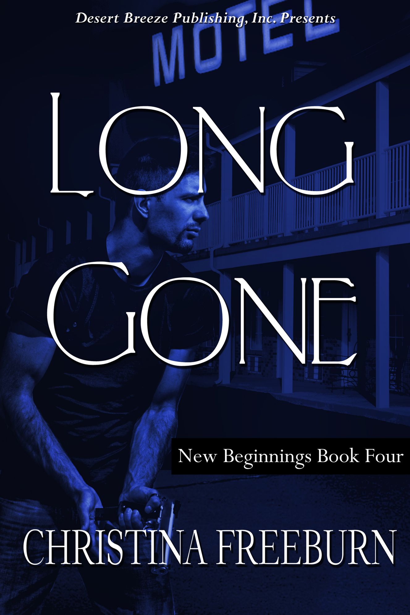 New Beginnings Book Four: Long Gone