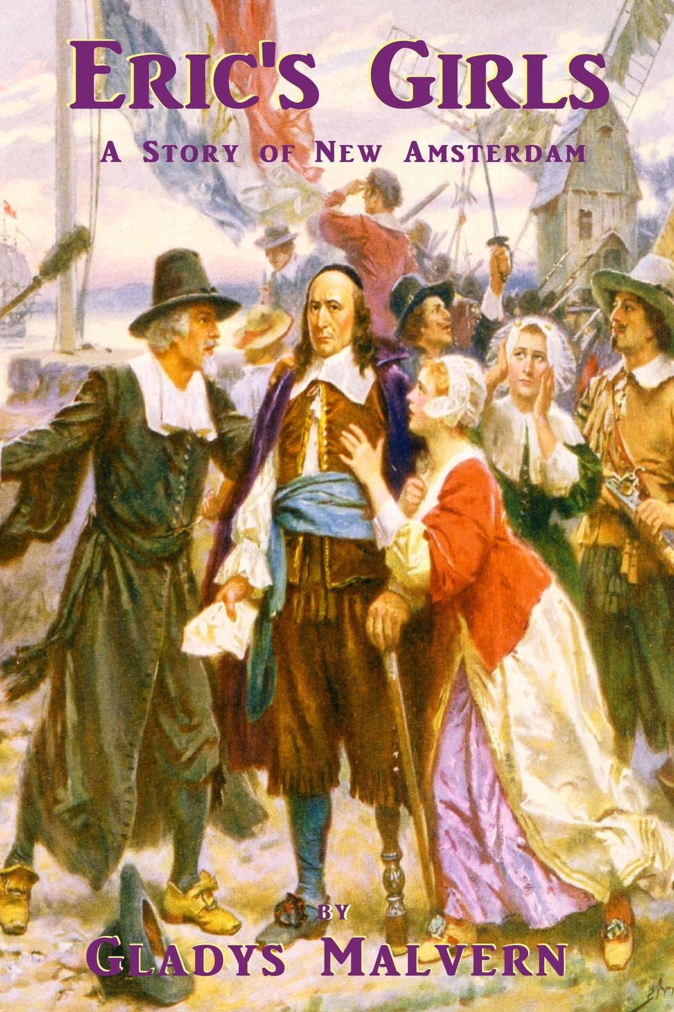 Eric's Girls - A Story of New Amsterdam