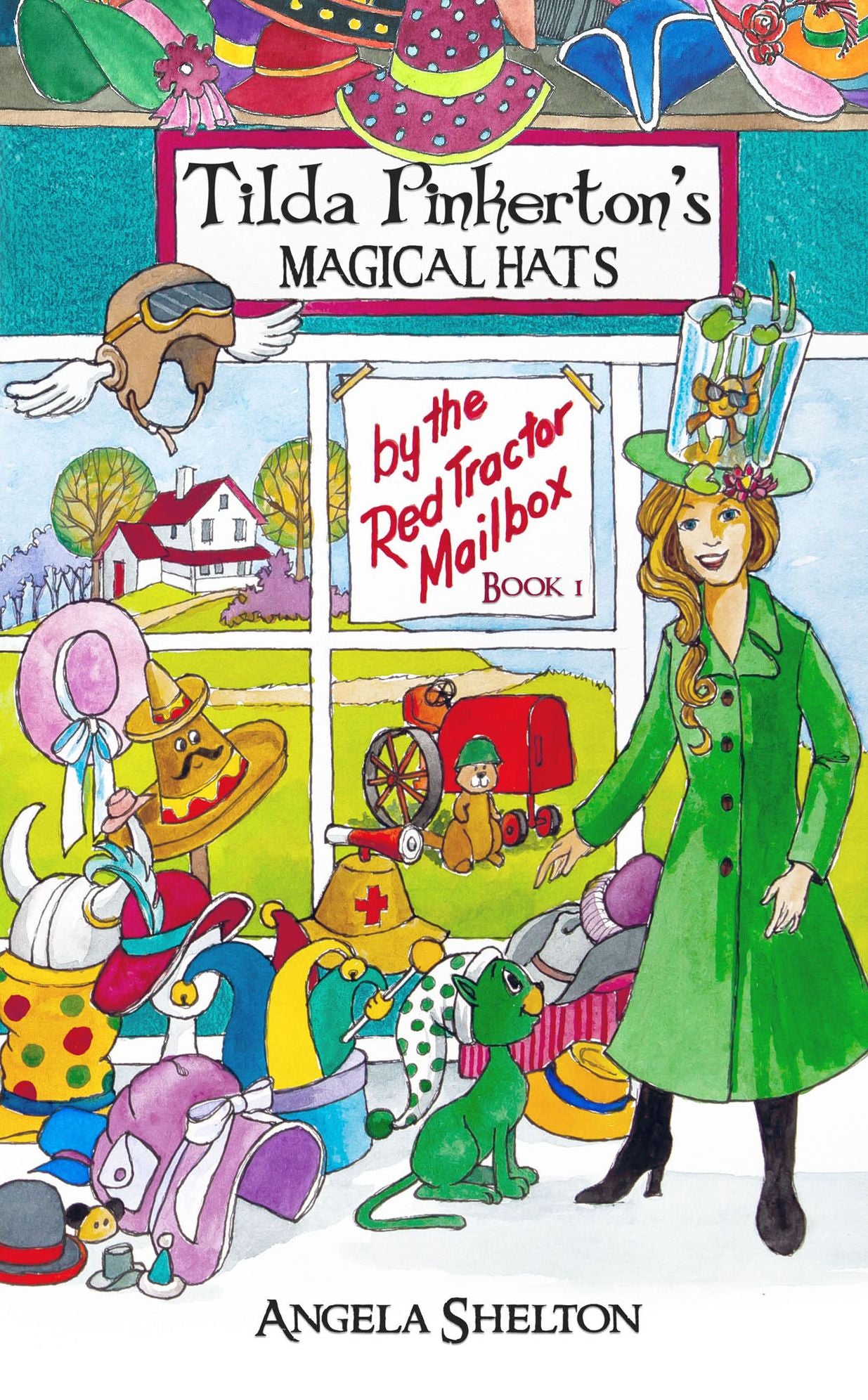 Tilda Pinkerton's Magical Hats ~ by the Red Tractor Mailbox (book one)