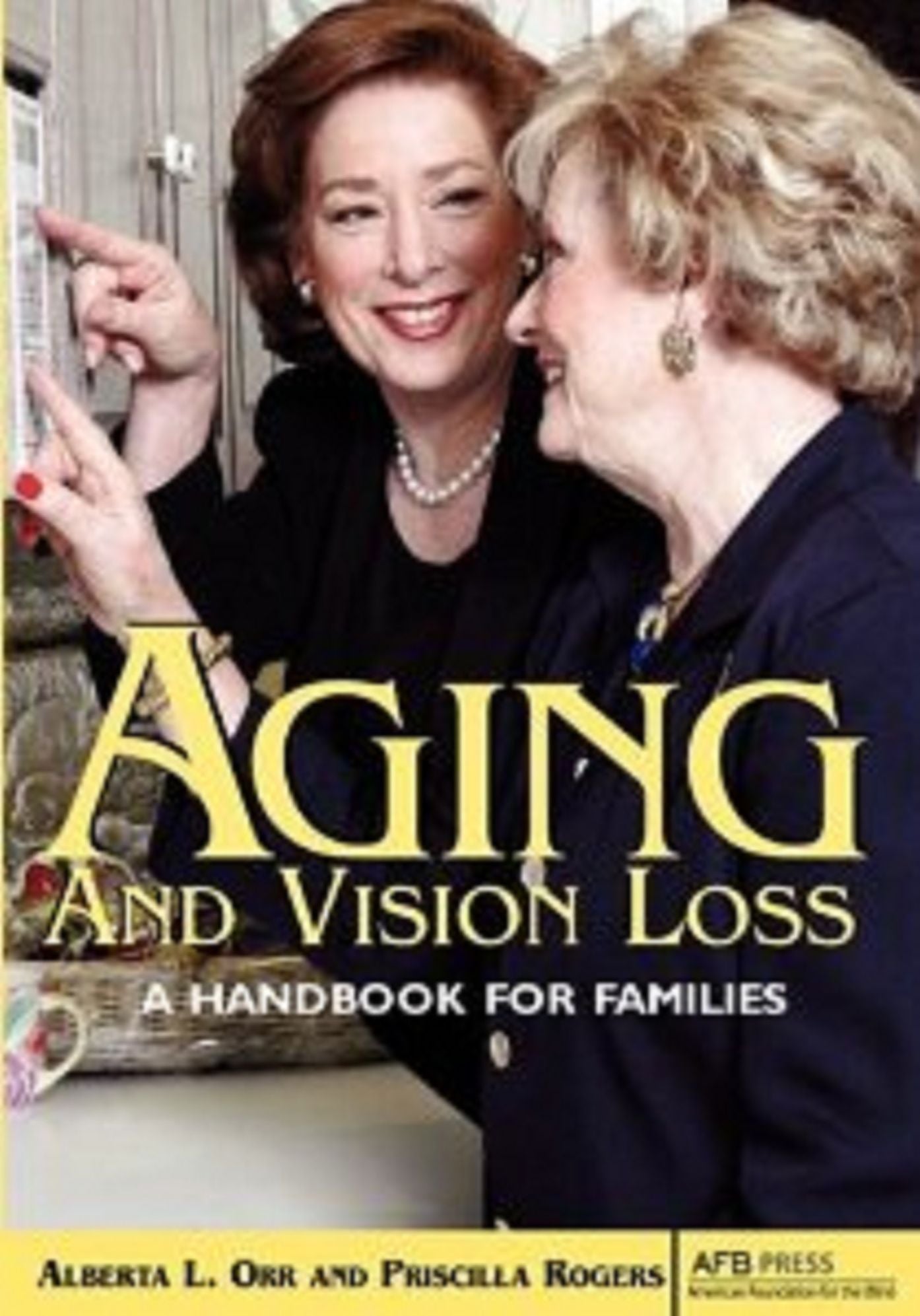 Aging and Vision Loss: A Handbook for Families