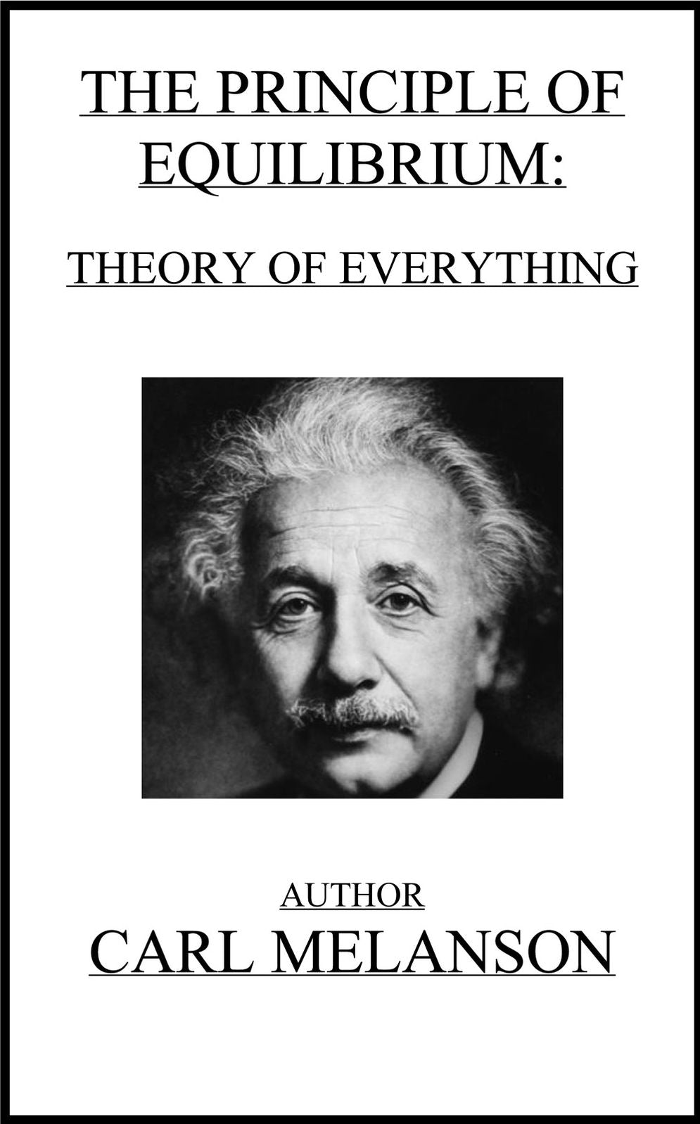 The Principle of Equilibrium: Theory of Everything