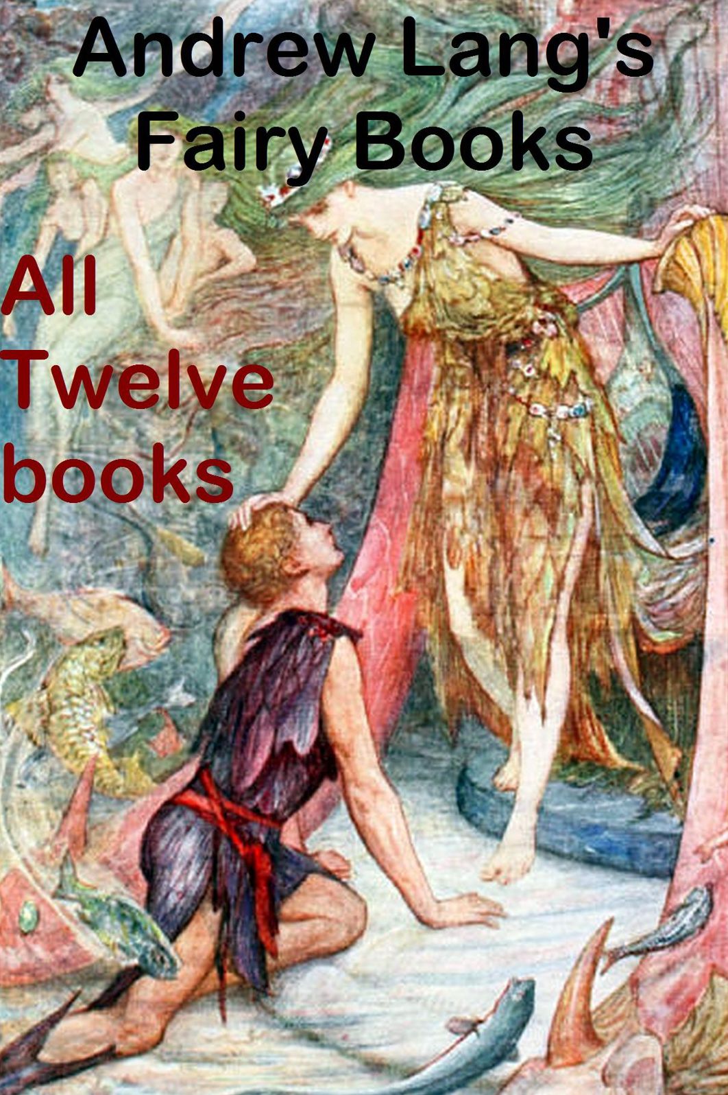 Andrew Lang's Fairy Books Complete