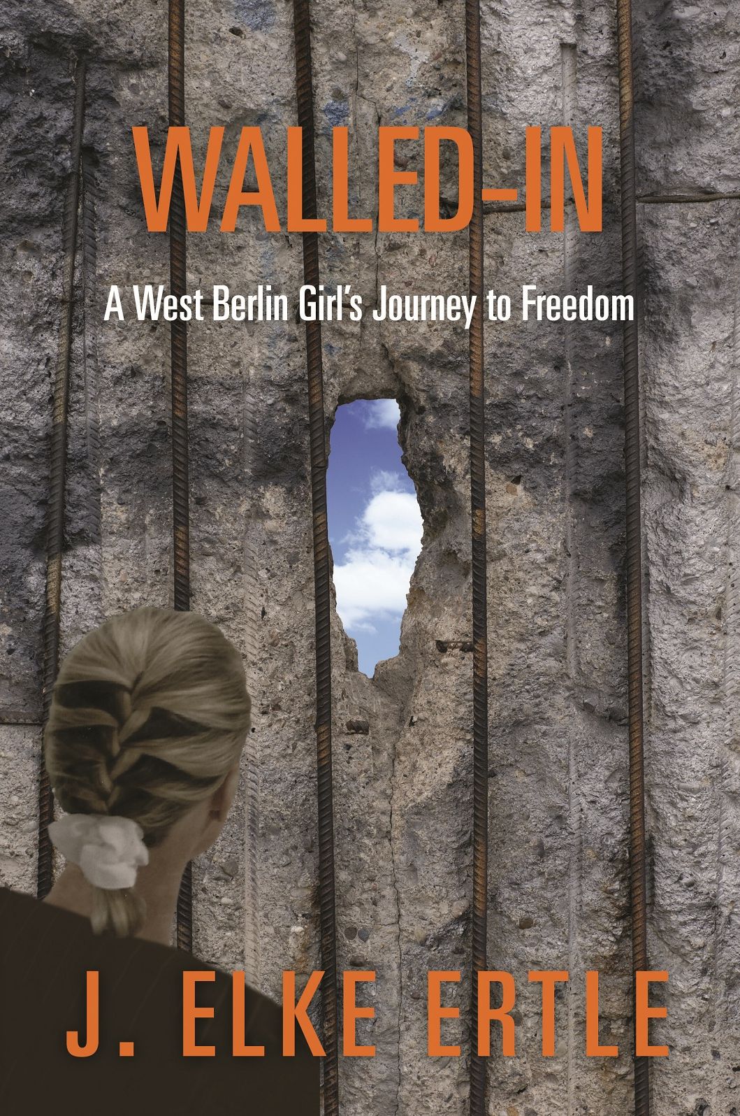 Walled-In: A West Berlin Girl's Journey to Freedom