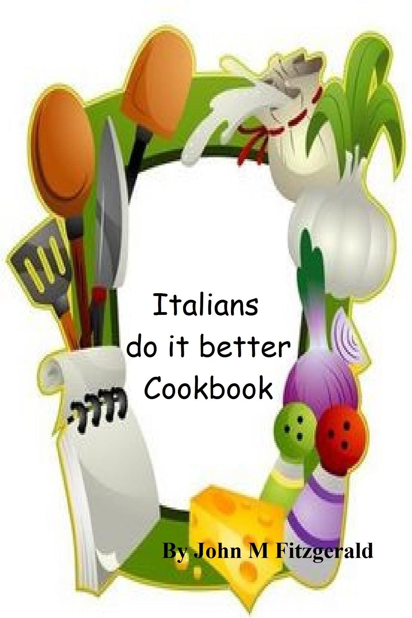 Italians do it better Cookbook