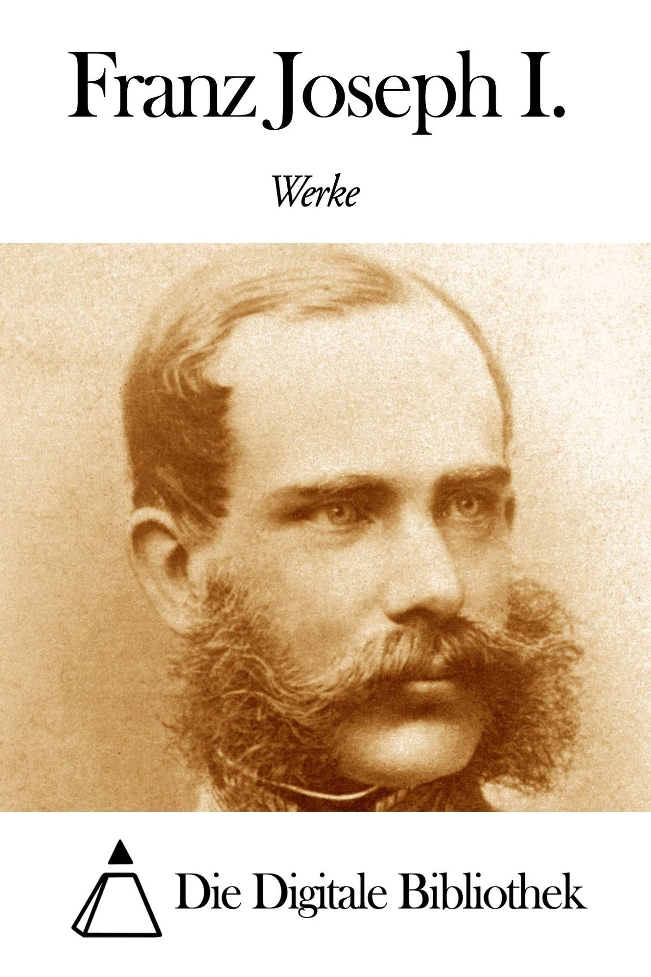 Werke von Franz Joseph I.