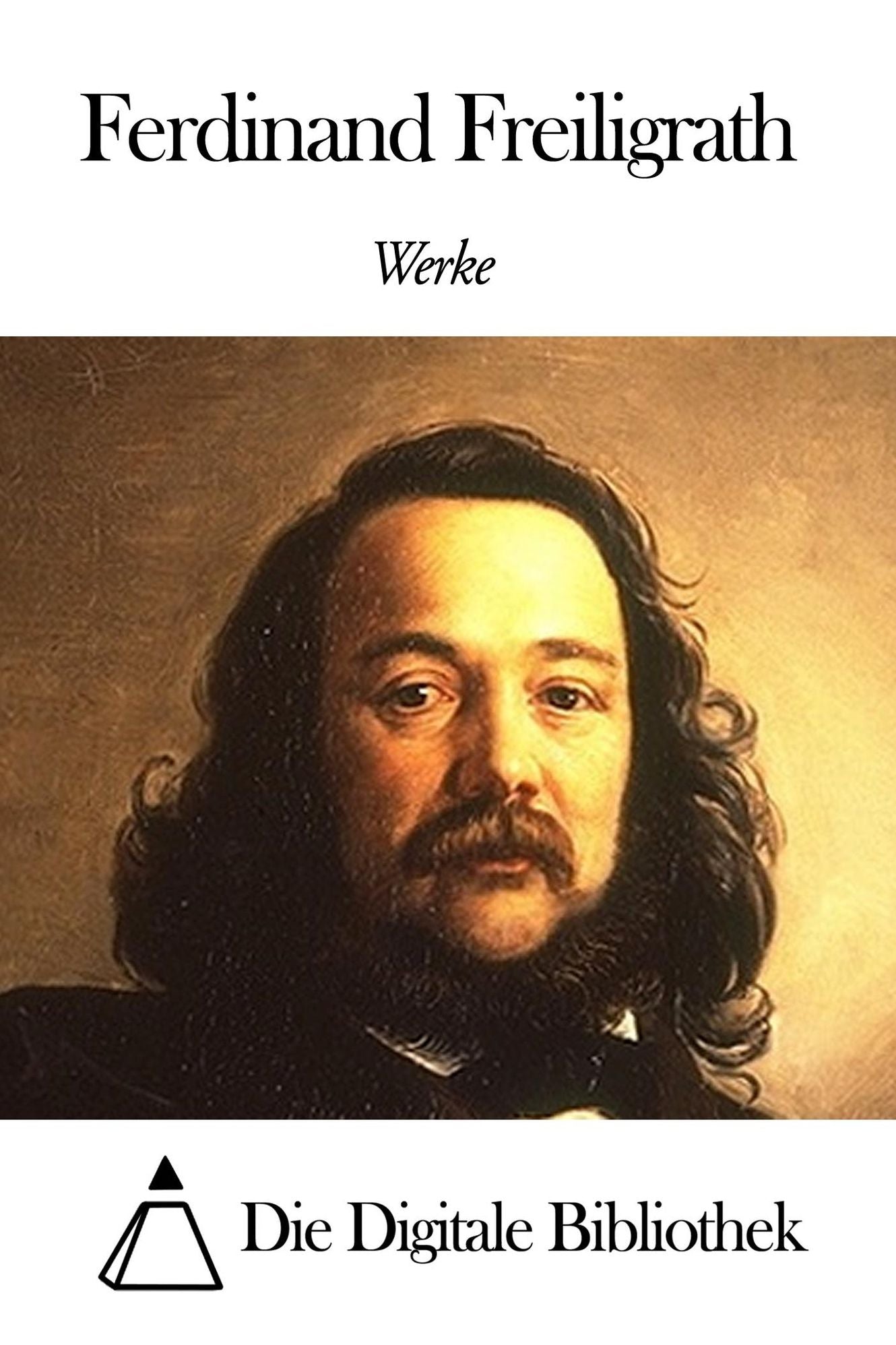 Werke von Ferdinand Freiligrath