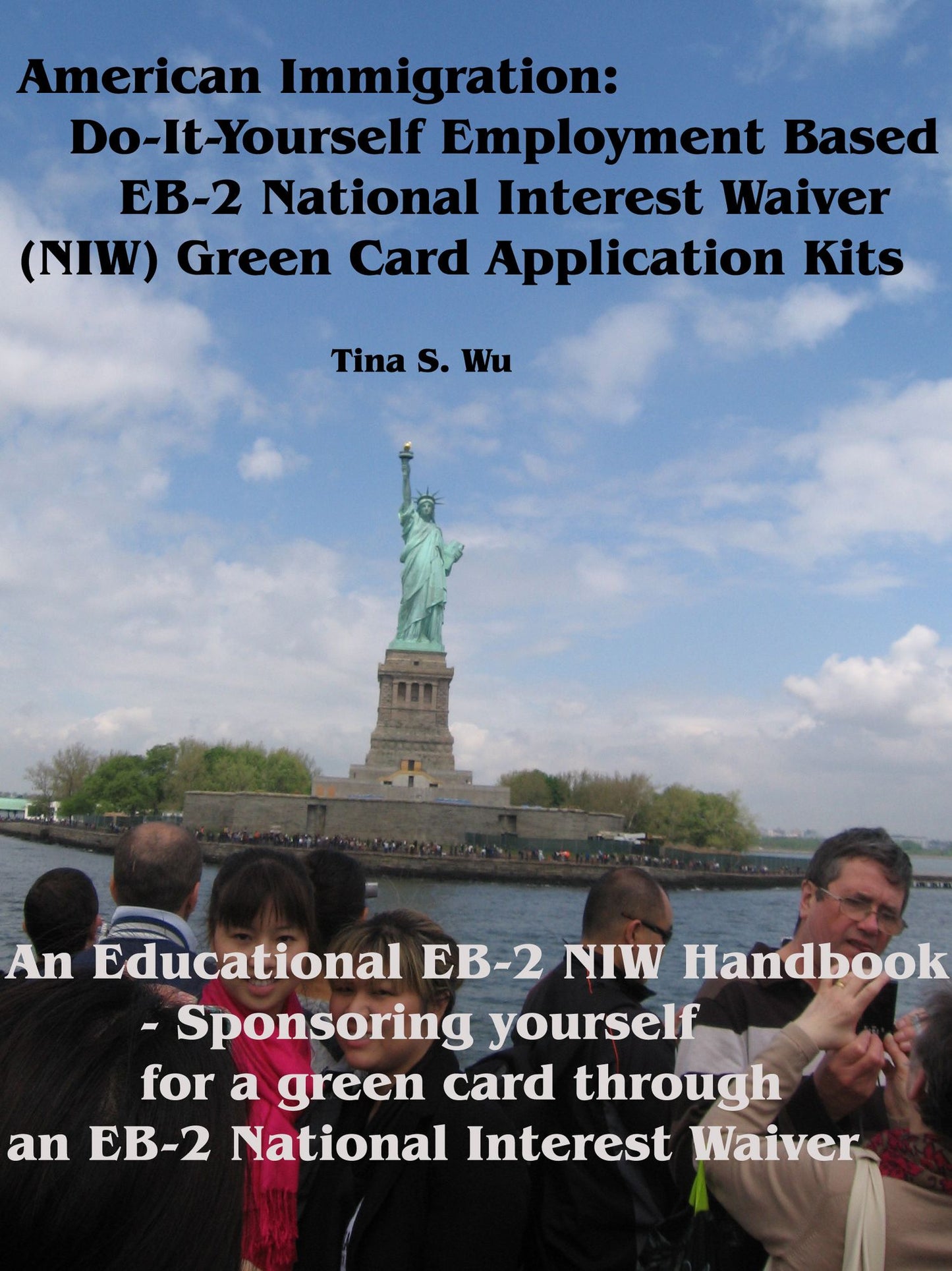 American Immigration: Do-It-Yourself Employment Based EB-2 National Interest Waiver (NIW) Green Card Application Kits