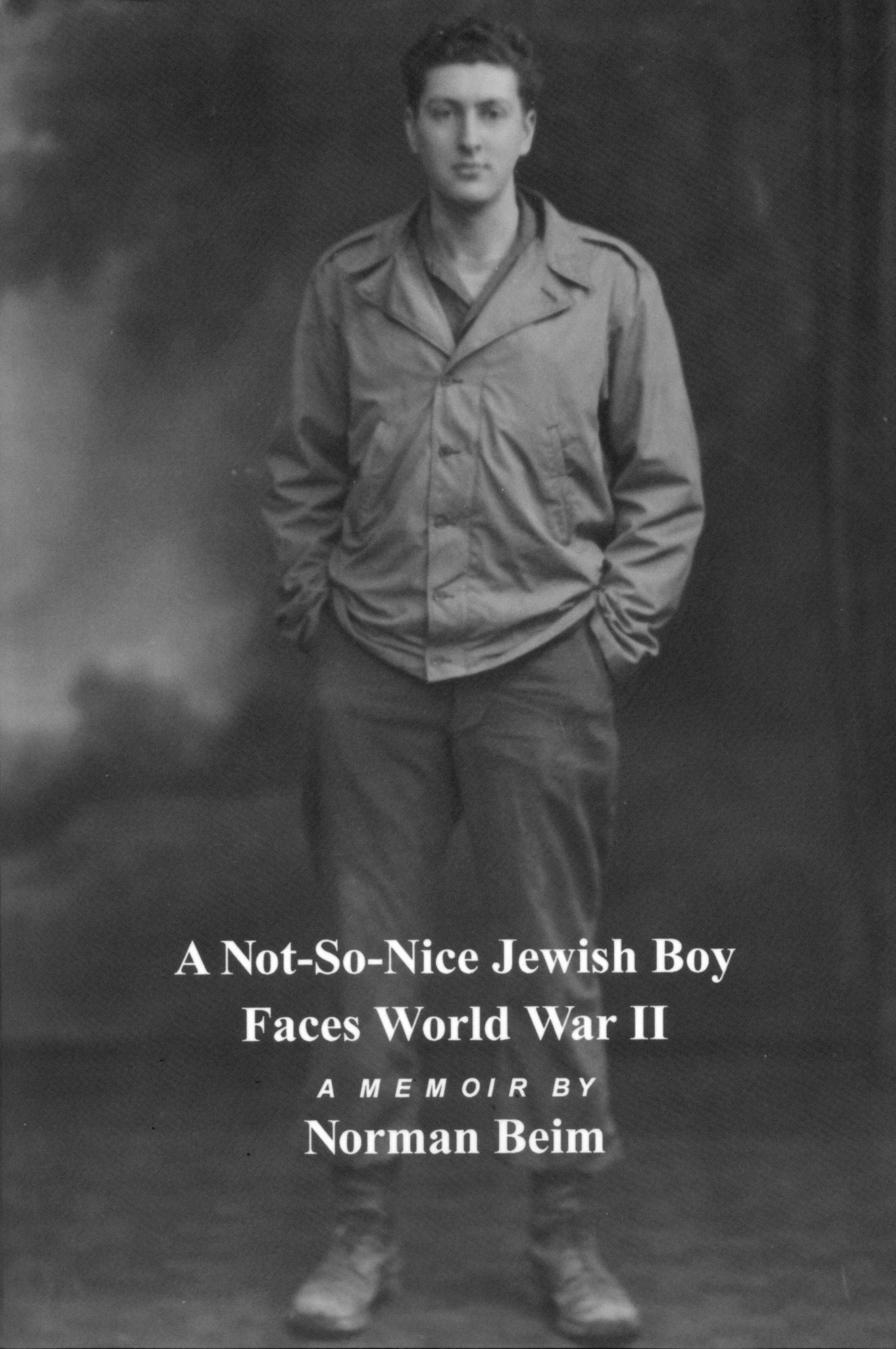 A Not-So-Nice Jewish Boy Faces World War 11