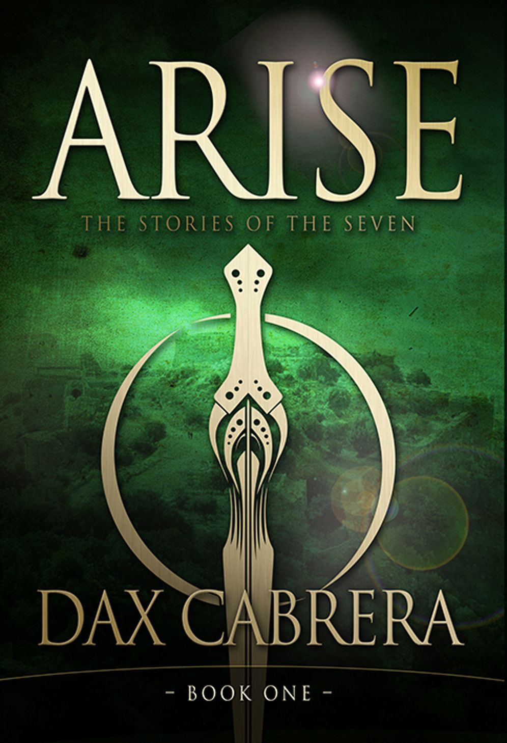Arise: The Stories of the Seven - Book One