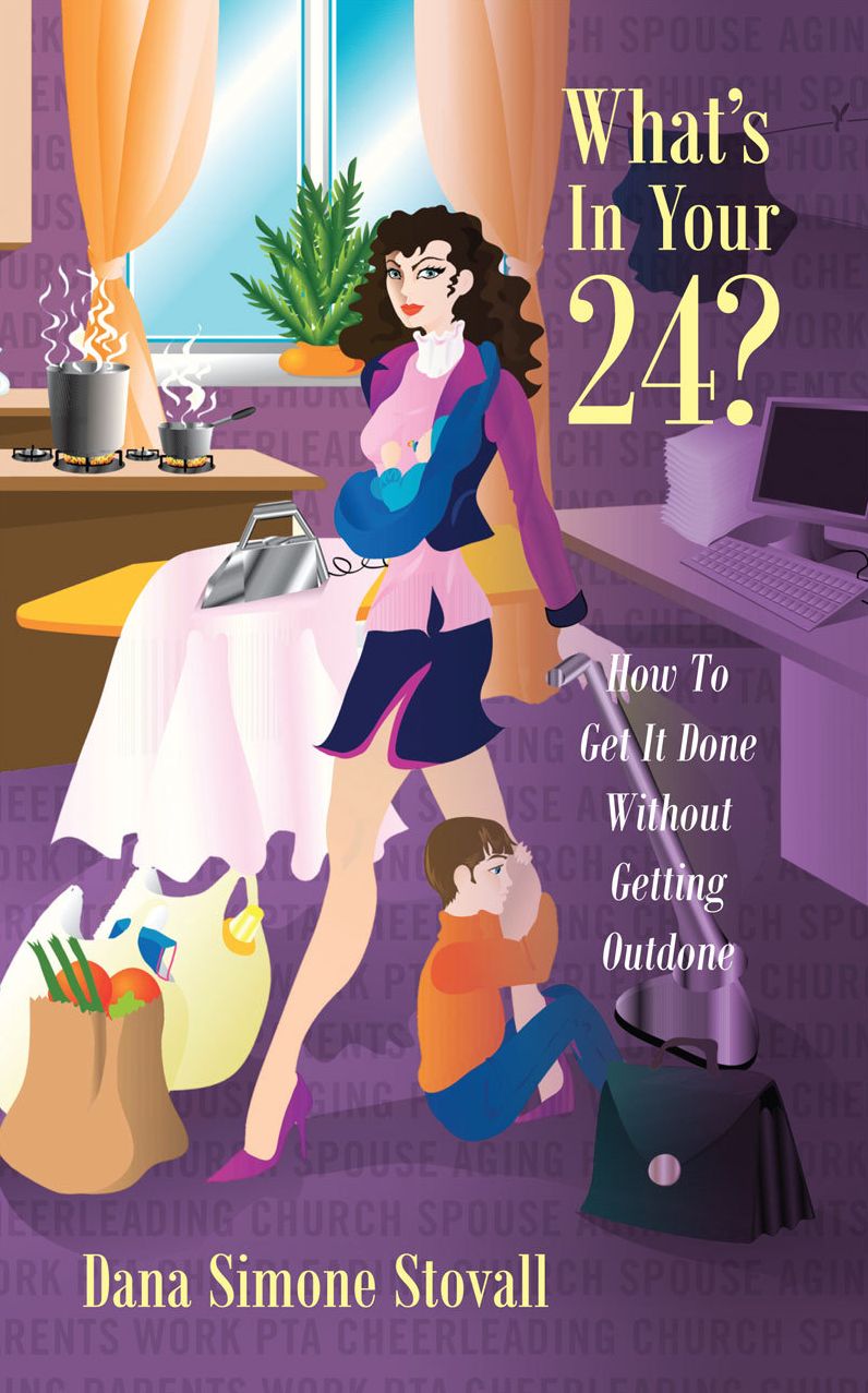 What's In Your 24? How To Get It Done Without Getting Outdone