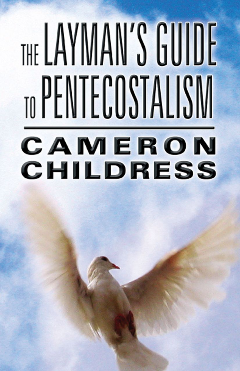 The Layman's Guide to Pentecostalism